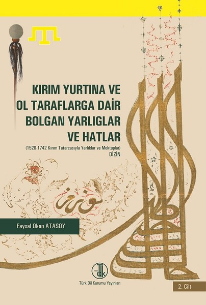 Görsel 2. Faysal Okan Atasoynıñ yarlıqlarnıñ Latin urufatına tercimesini neşretkeni kitap